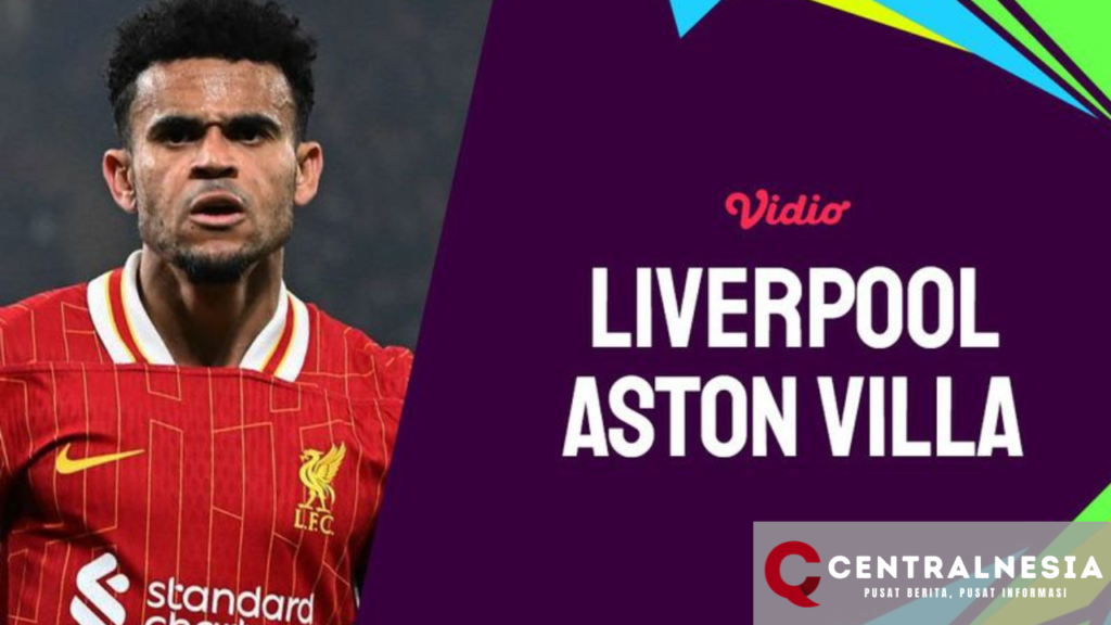 Prediksi Pertandingan Liverpool vs Aston Villa pada 10 November 2024